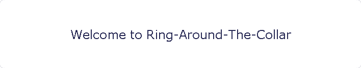 Welcome to Ring-Around-The-Collar
